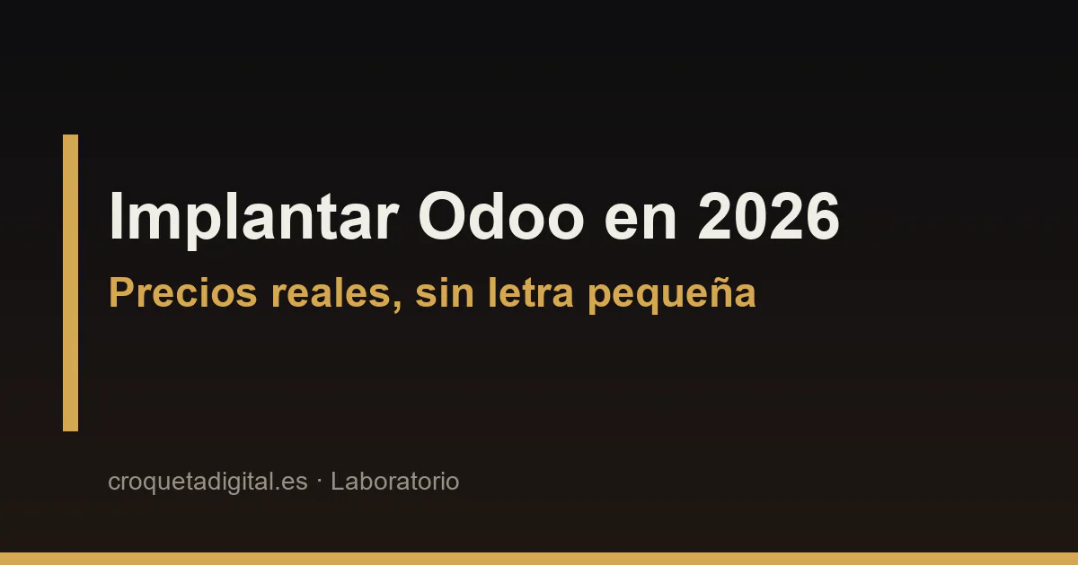 ¿Cuánto cuesta implantar Odoo en 2026? Precios reales sin letra pequeña